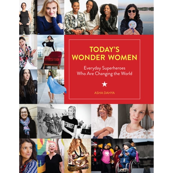 Pre-Owned Today's Wonder Women: Everyday Superheroes Who Are Changing the World (Hardcover) 0486839281 9780486839288