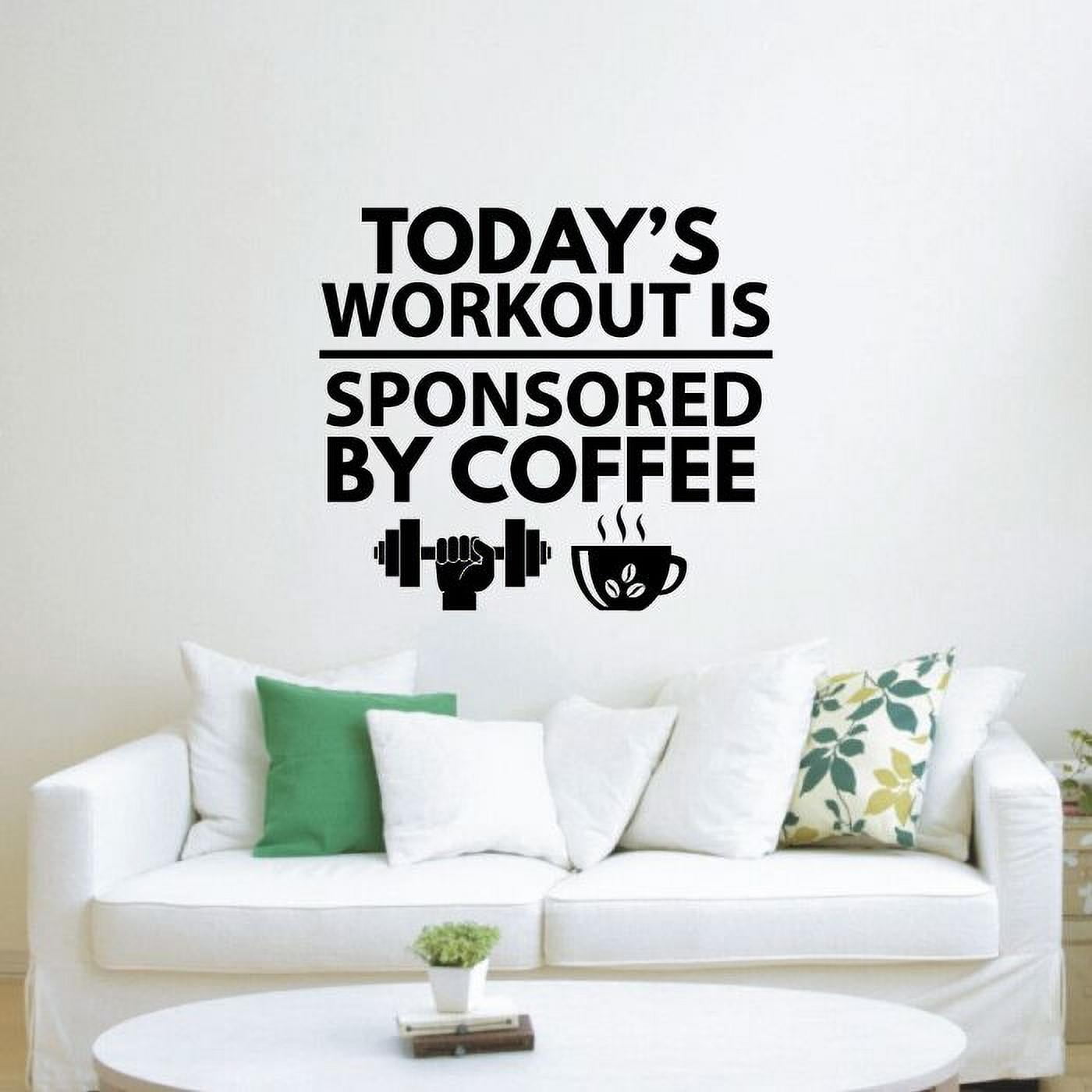 Today's Workout Is Sponsored By Coffee Exercise Workout Quote