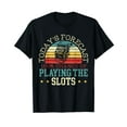 thumbnail image 1 of Todays Forecast 100% Chance Of Playing The Slot Machine T-Shirt, 1 of 5