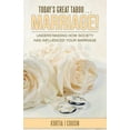 thumbnail image 1 of Today's Great Taboo . . . Marriage!: Understanding How Society Has Influenced Your Marriage, (Paperback), 1 of 1