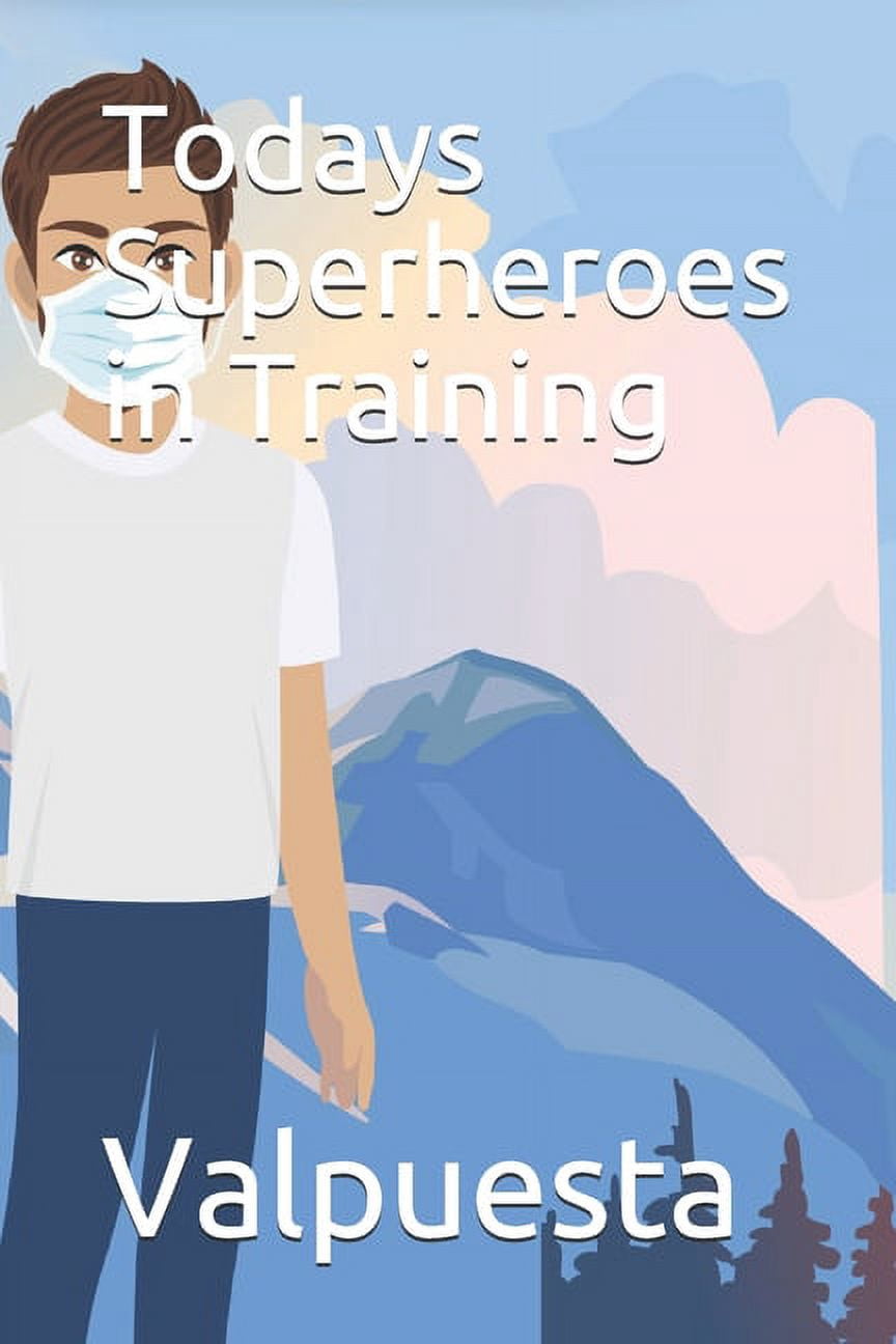Todays Superheroes in Training, (Paperback)