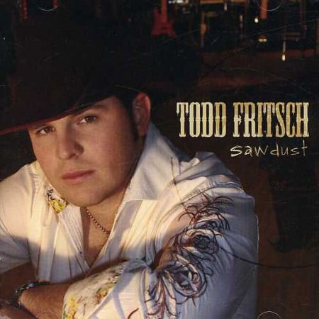 Todd Fritsch - Sawdust - Music & Performance - CD