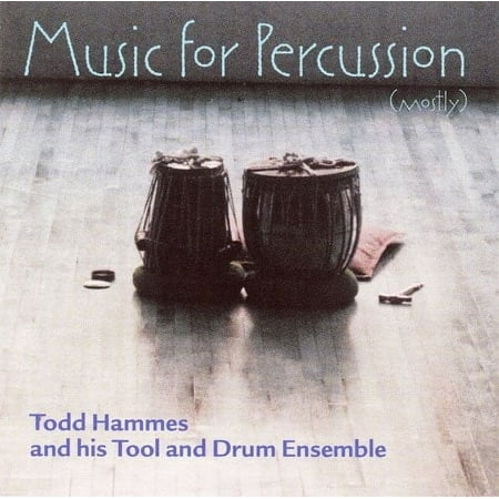 Todd Hammes - Music for Percussion (Mostly) - Music & Performance - CD