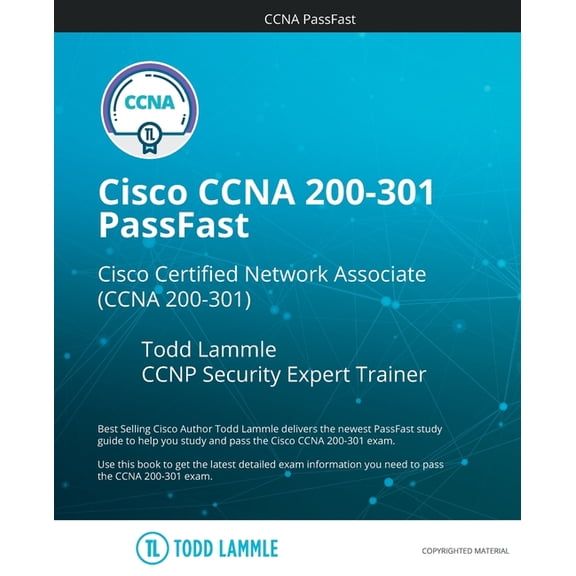 Todd Lammle Authorized Study Guides: Cisco CCNA 200-301 PassFast: Cisco Certified Network Associate (CCNA 200-301 (Paperback)