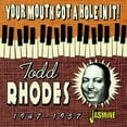 thumbnail image 1 of Todd Rhodes - Your Mouth Got A Hole In It! 1947-1957 - Music & Performance - CD, 1 of 1