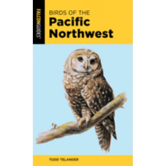 Todd TELANDER: Birds of the Pacific Northwest (Edition 2) (Paperback)