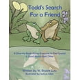 thumbnail image 1 of Todd's Search For a Friend: A Diversity Book-Allows Everyone to Feel Special & Good About Each Other, (Paperback), 1 of 1