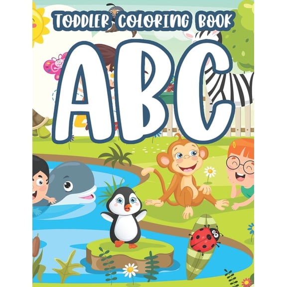 Toddler Coloring Book ABC: Childrens Alphabet Learning Coloring Sheets, Adorable Illustrations And Letters To Color For , (Paperback)