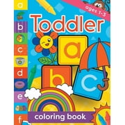 Toddler Coloring Book Ages 1-3 Fun, first alphabet abc preschool activity workbook, kindergarten, early learning, lette, Paperback