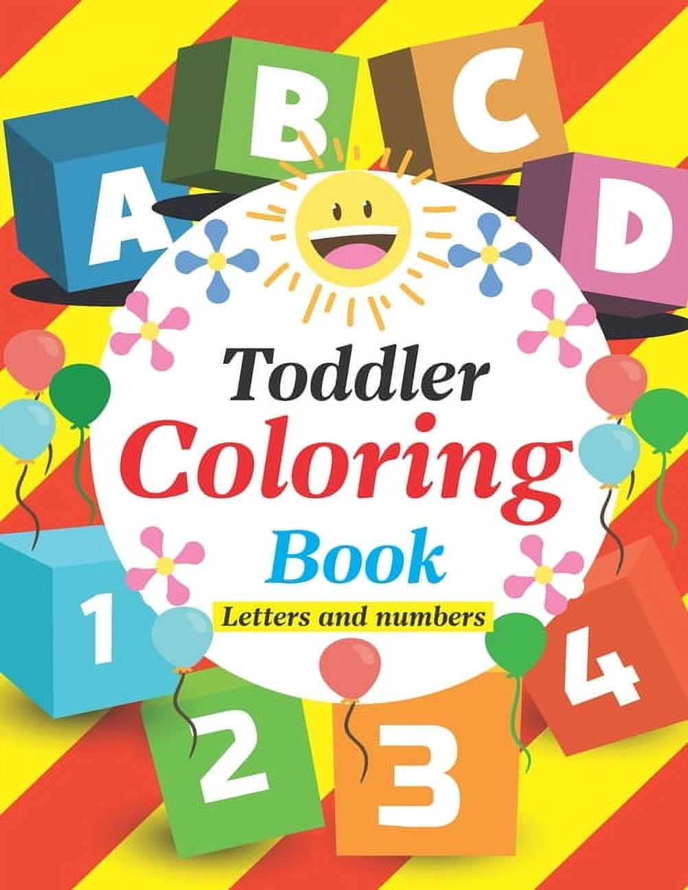 Toddler Coloring Book Letters and Numbers: Workbook for Toddlers and ...
