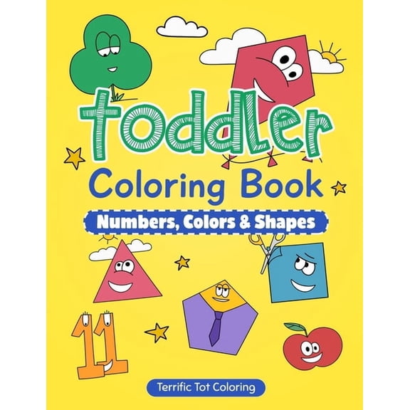 Toddler Coloring Book: Numbers, Colors, Shapes: Early Learning Activity Book for Kids Ages 3-5, (Paperback)