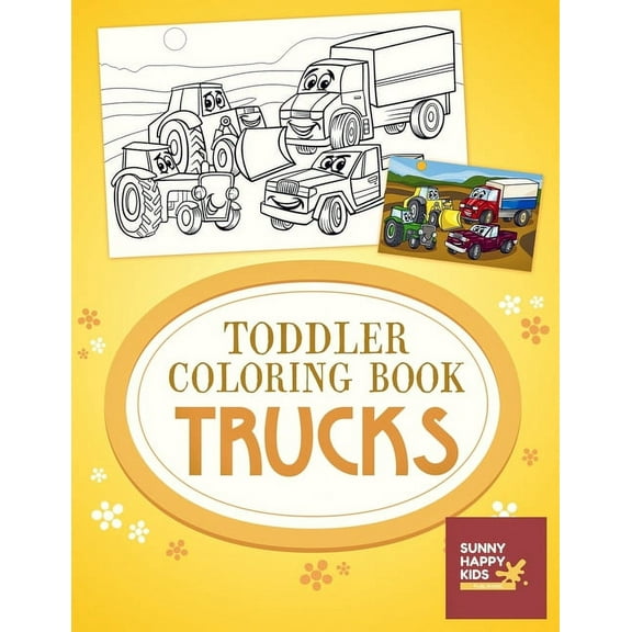 Toddler Coloring Book Trucks: Fun and Educational Truck Coloring Book That Made and Designed Specifically For Toddlers  Paperback  170545223X 9781705452233 Sunny Happy Kids