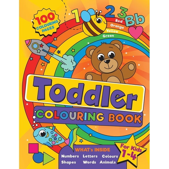Toddler Colouring Toddler Colouring Book: For kids ages 1-4, 100 fun pages of letters, numbers, animals and shapes to colour and learn, (Paperback)
