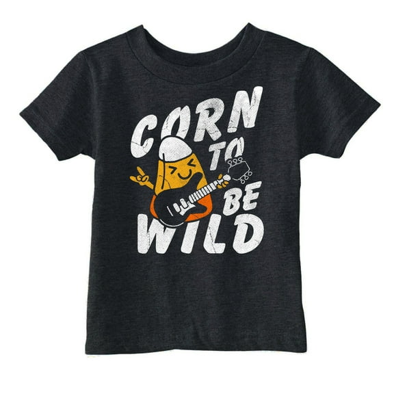 Toddler Funny T Shirts Corn To Be Wild Sarcastic Halloween Candy Graphic Novelty Tee For Young Kids