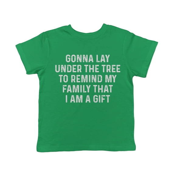 Toddler Funny T Shirts Gonna Lay Under The Tree To Remind My Family That I Am A Gift Sarcastic Christmas Tee For Young Kids