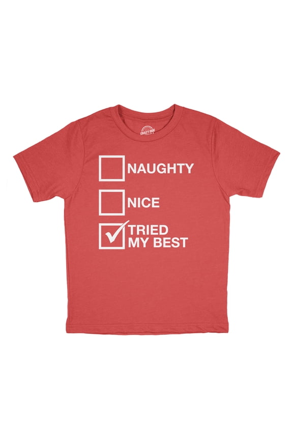Toddler Funny T Shirts Naughty List Nice List Tried My Best Sarcastic Christmas Graphic Novelty Tee For Young Kids