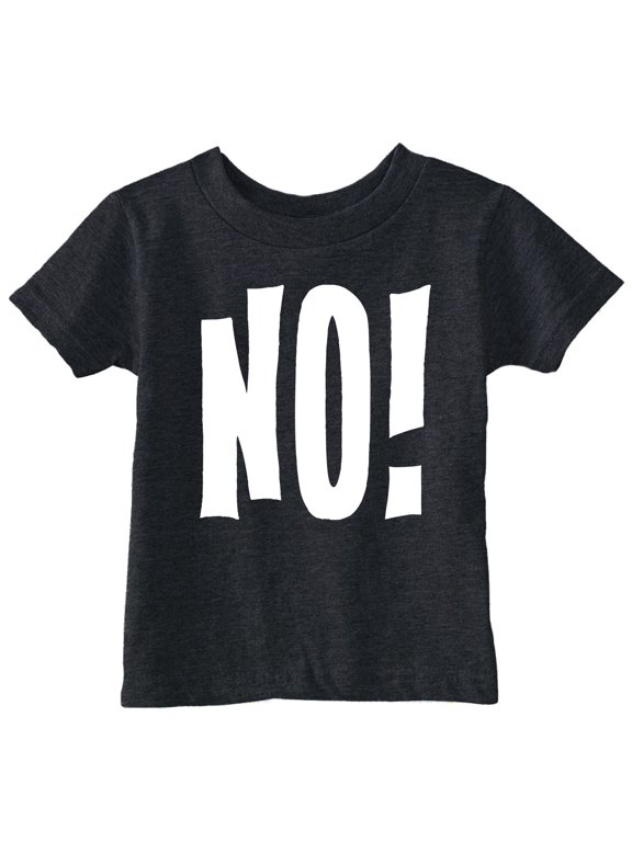 Toddler Funny T Shirts No! Sarcastic Tee For Young Kids