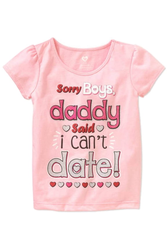 Toddler Girls Pink Sorry Boys Daddy Said I Can't Date Valentines T-Shirt 2T