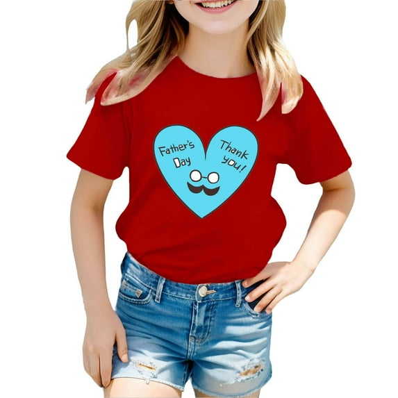 Toddler Girls T-Shirts Summer Father'S Day Love Letter Printed Round Neck Short Sleeved T-Shirt Kids Girls Loose Vitality Loungewear T-Shirts,3 -4 Years