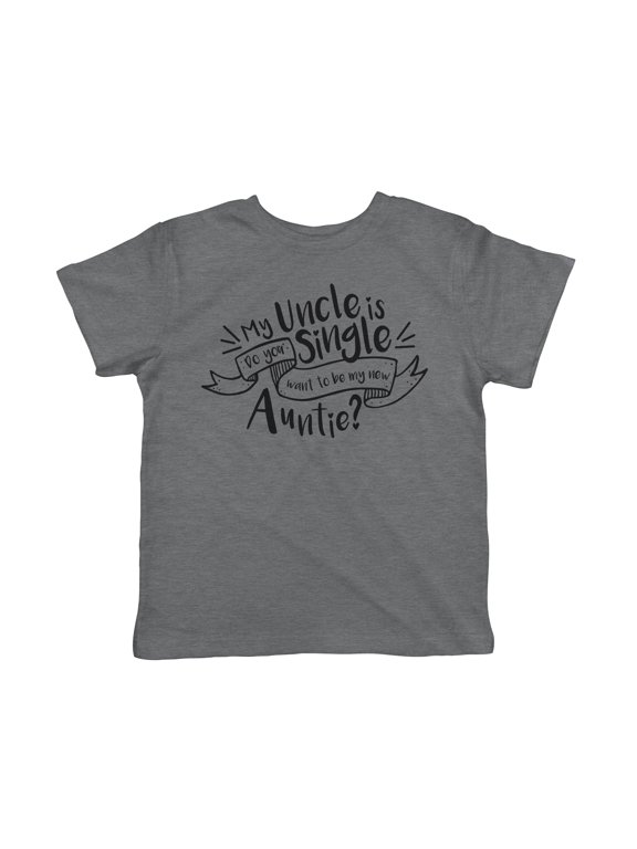 Toddler My Uncle Is Single T Shirt Cute Sarcastic Family Tee for Kids