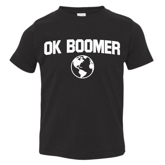 Toddler OK Boomer Climate #okboomer Earth Global Warming OKBoomer Tee
