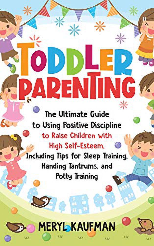 PreOwned Toddler Parenting The Ultimate Guide to Using Positive Discipline to Raise Children