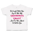 thumbnail image 1 of Toddler T-Shirt Careful What Say to Me My Grandma's Crazy Funny Style A Boy & Girl Clothes Cotton Funny Tee A White 6 Months, 1 of 5