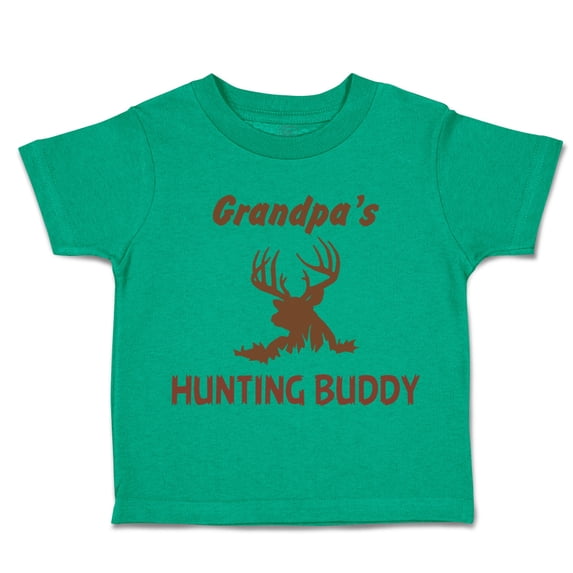 Toddler T-Shirt Grandpa's Hunting Buddy Grandpa Grandfather Boy & Girl Clothes Cotton Funny Tee Kelly Green 2T