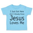 thumbnail image 1 of Toddler T-Shirt Just Got Here and Know Jesus Loves Me Christian Jesus God Boy & Girl Clothes Cotton Funny Tee Aqua Blue 24 Months, 1 of 5