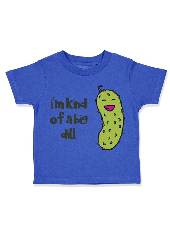 Toddler T-Shirt Laughing Dill Saying I'M Kind Big Dill Funny Humor Boy & Girl Clothes Cotton Funny Tee Royal Blue 18 Months