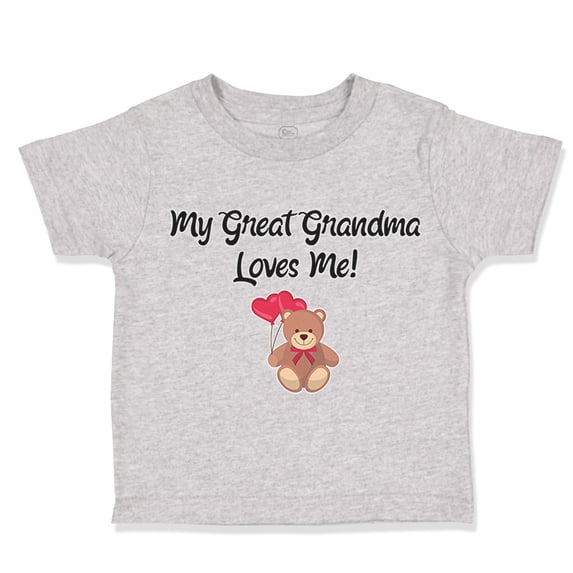 Toddler T-Shirt My Great Grandma Loves Me! Grandparents Boy & Girl Clothes Cotton Funny Tee Oxford Gray 6 Months