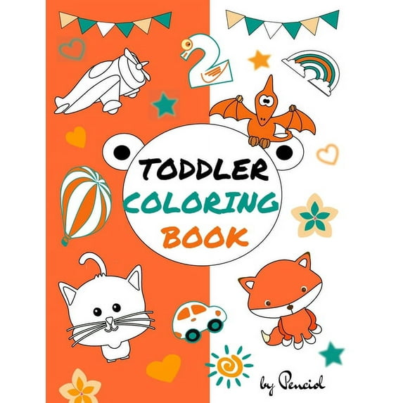 Toddler coloring book: 152 pages!! LARGE, GIANT, Simple Picture Coloring Books for Toddlers, Kids Ages 1-4, boys, girls, (Paperback)