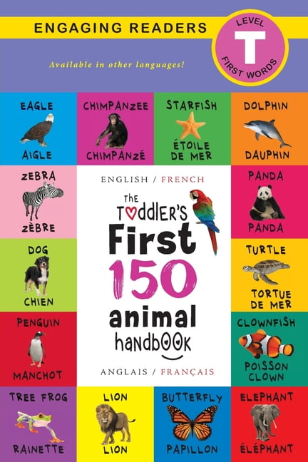 The Toddler's First 150 Animal Handbook: Bilingual (English / French ...