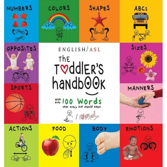 The Toddler's Handbook: (English / American Sign Language - ASL) Numbers, Colors, Shapes, Sizes, Abc's, Manners, and Opp, (Hardcover)