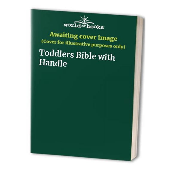 Pre-Owned Toddlers Bible with Handle (Hardcover) 1564760561 9781564760562