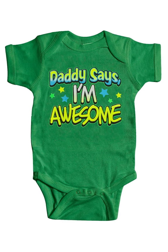 Toddlers "Daddy Says, I'm Awesome" Bodysuit - Green - 6 Months