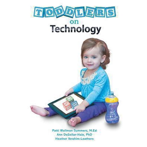 Pre-Owned Toddlers on Technology: A Parents' Guide (Paperback) 1481730509 9781481730501