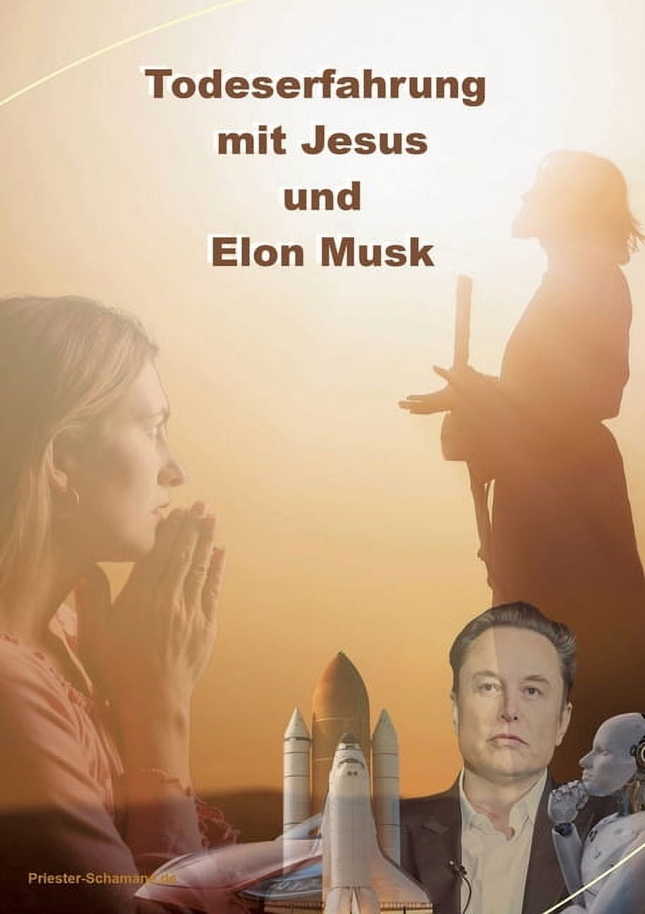 Todeserfahrung mit jesus und elon musk zwischen todeserfahrung und