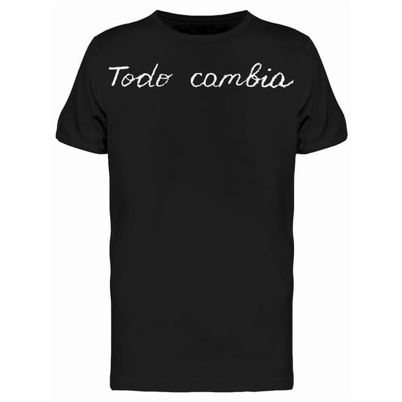 Todo Cambia Tee Men's -Image by Shutterstock