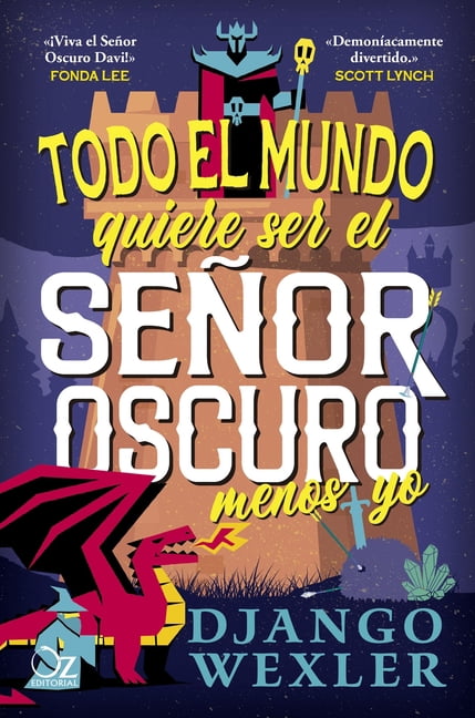 Todo El Mundo Quiere Ser El SeÃ±or Oscuro... Menos Yo, (Paperback)
