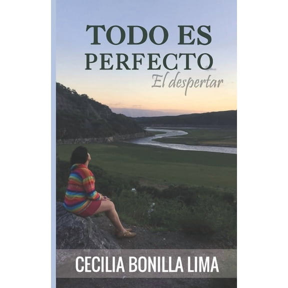 Todo Es Perfecto: Todo es Perfecto: El Despertar (Paperback)