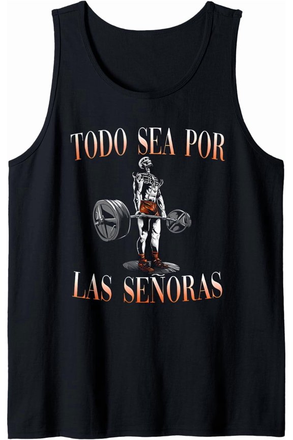 Todo Sea Por Las Señoras Gym Calaca Latino Sayings Tank Top Size S-3XL