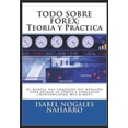 thumbnail image 1 of Todo Sobre Forex: Teor?a Y Pr?ctica: El Manual Mas Completo del Mercado Para Operar En Forex Y Conseguir ?? Rentabilidad Mes a Mes!!, 1 of 1