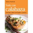 thumbnail image 1 of Todo con calabaza : Entradas, platos principales y postres (Paperback), 1 of 1