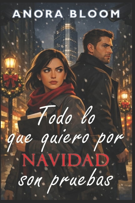 Todo lo que quiero por Navidad son pruebas: Una comedia romántica thriller de Navidad en Nueva York, (Paperback)