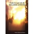thumbnail image 1 of Todo lo que se de ese jodido embrollo, 1 of 1