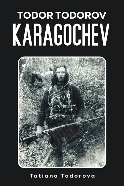 Todor Todorov Karagochev, (Paperback)