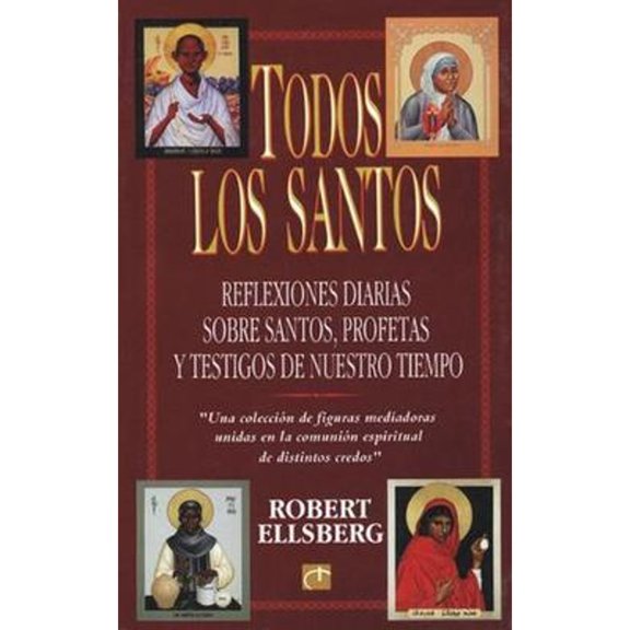 Pre-Owned Todos los Santos: Reflexiones Diarias Sobre Santos, Profetas y Testigos de Nuestro Tiempo = All Saints (Paperback) 0824519116 9780824519117