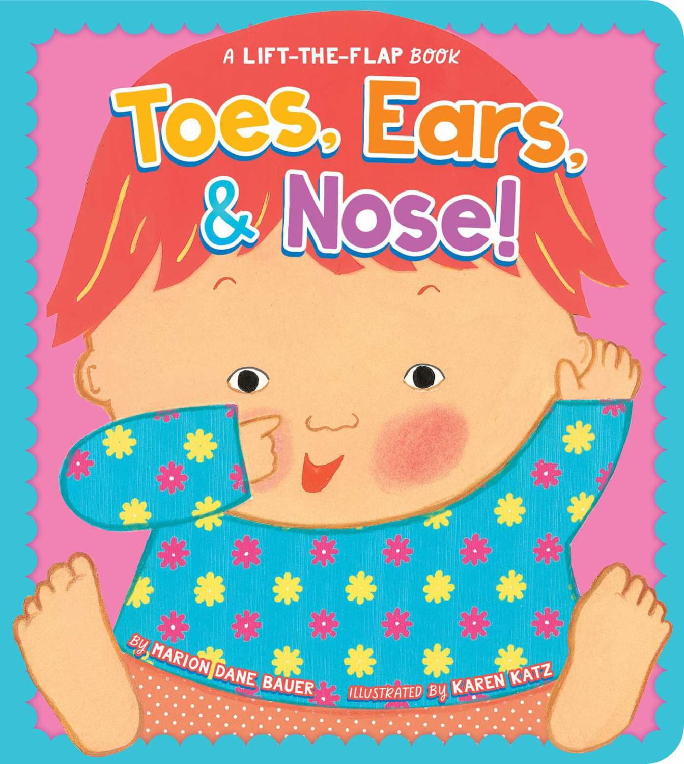 Toes, Ears, and Nose!: A Lift-The-Flap Book (Board Book)