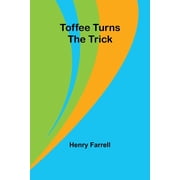 Toffee turns the trick, Paperback